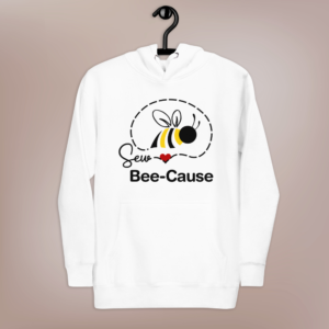 Sew Bee-Cause Eco-Friendly Hoodie